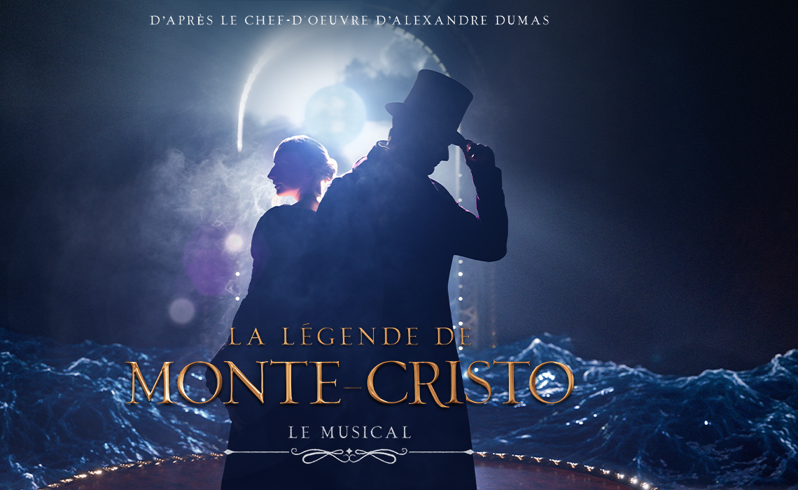 LA LEGENDE DE MONTE-CRISTO – Le Musical