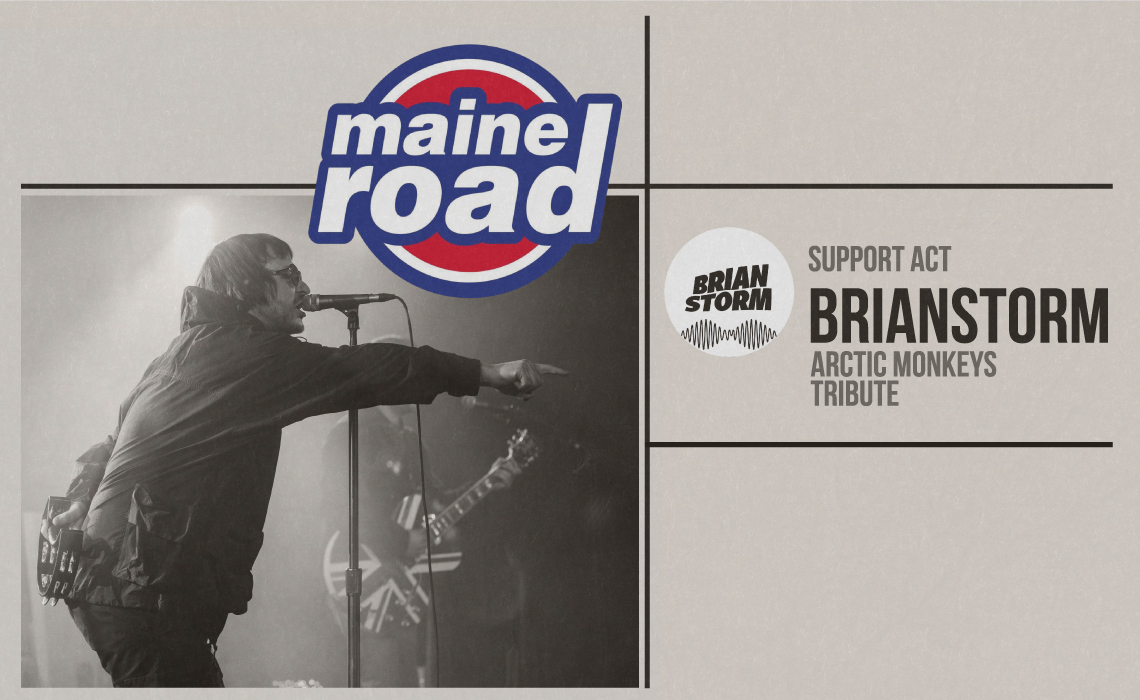 Maine Road and Brianstorm