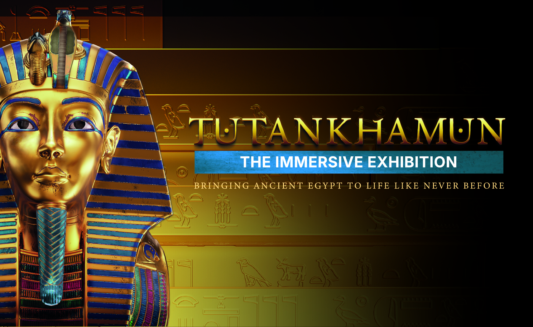 Tutankhamun - The Immersive Exhibition