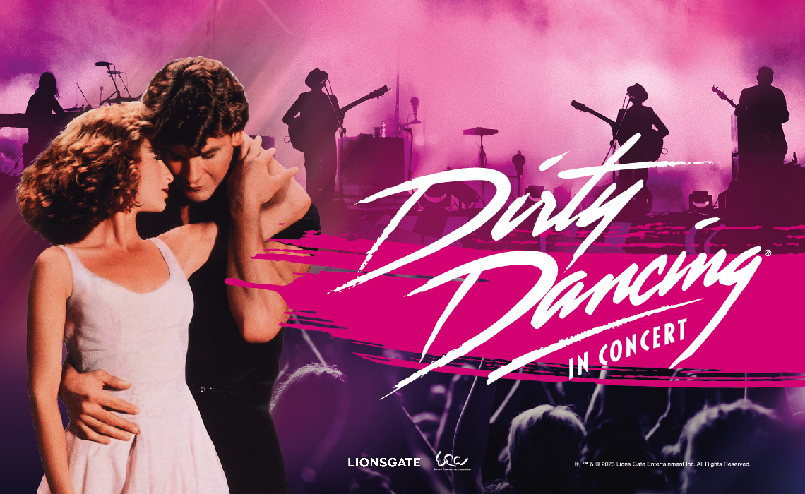 DIRTY DANCING IN CONCERT