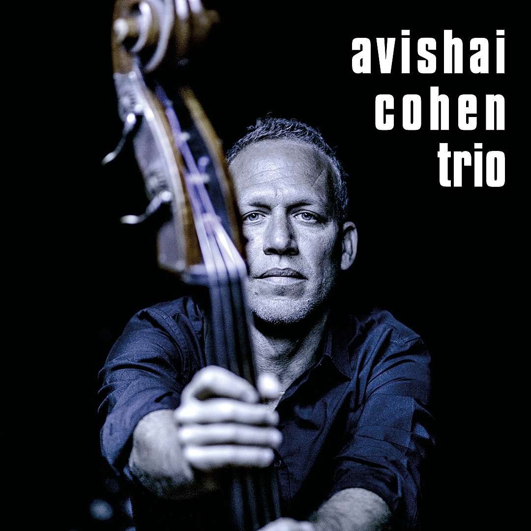 AVISHAI COHEN TRIO