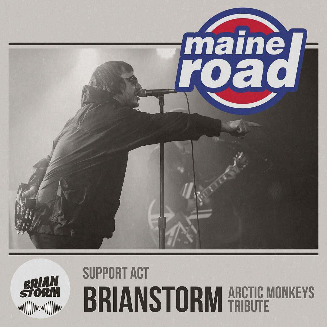 Maine Road and Brianstorm