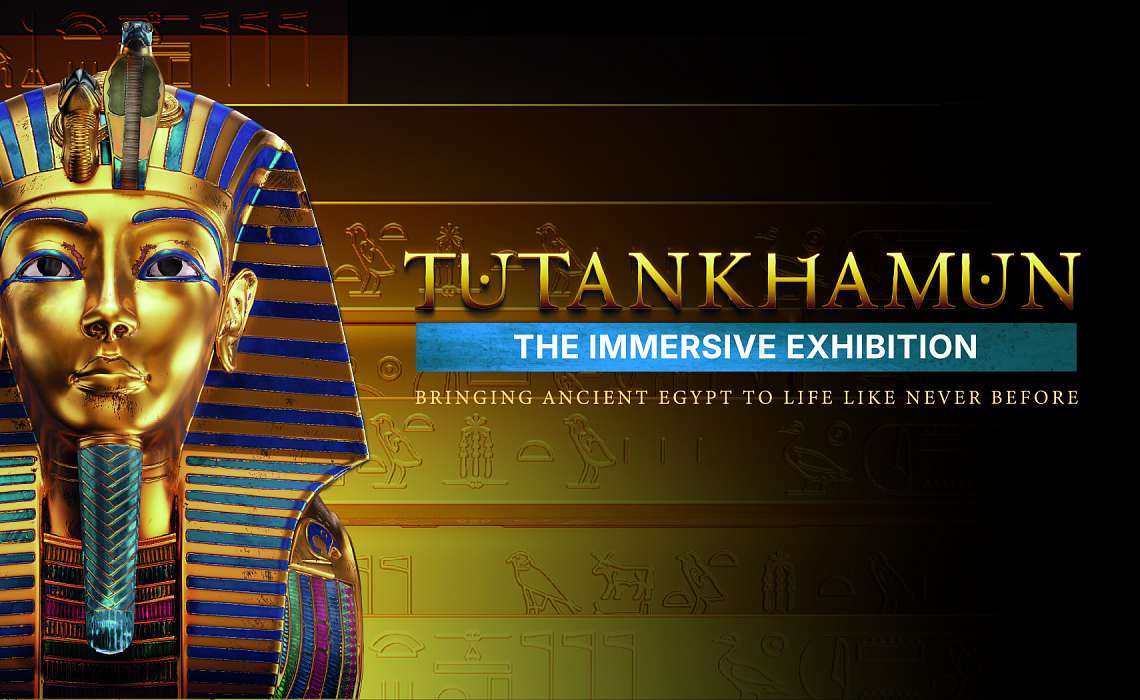 Tutankhamun - The Immersive Exhibition