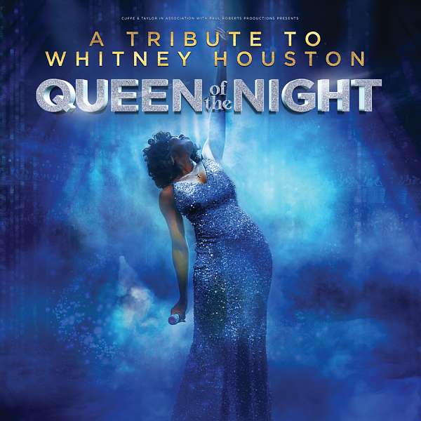 Queen of the Night: A Tribute to Whitney Houston