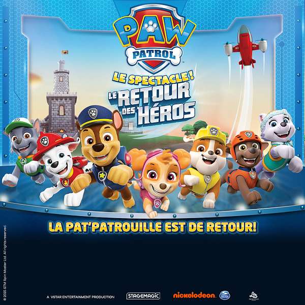 PAT' PATROUILLE, LE SPECTACLE : LE RETOUR DES HÉROS !