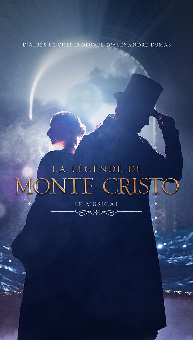 LA LEGENDE DE MONTE-CRISTO – Le Musical